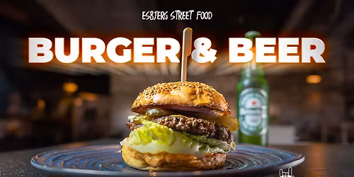 Burger & Beer | Esbjerg Street Food