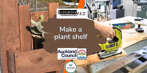 Make a plant shelf: Power Tools 101, The ReCreator's Green Space, Friday 5 December 6:30pm - 9:30pm