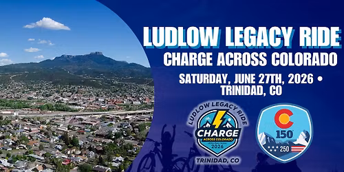  Ludlow Legacy Ride - Charge Across Colorado