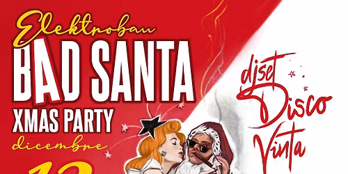 ELEKTROBAU BAD SANTA XMAS PARTY (13\/12)