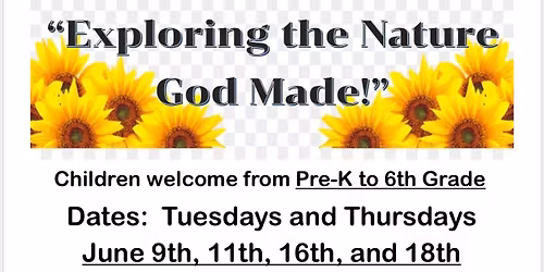 VBS: " Exploring the Nature God Made "