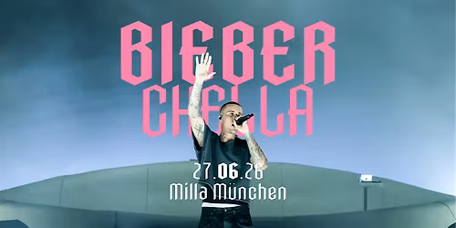 Bieberchella \u2022 Milla M\u00fcnchen