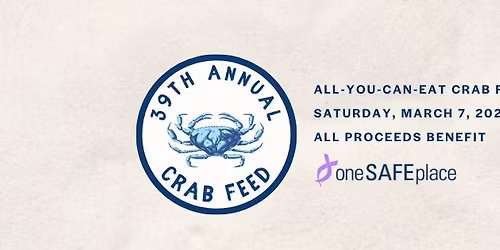 One SAFE Place 39th Annual Crab Feed