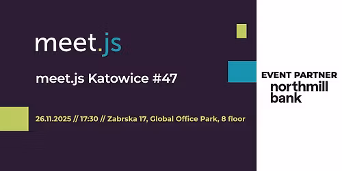 meet.js Katowice #47
