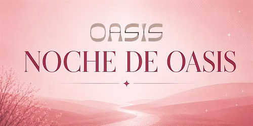 NOCHE DE OASIS