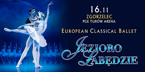 EUROPEAN CLASSICAL BALLET "Jezioro \u0142ab\u0119dzie"