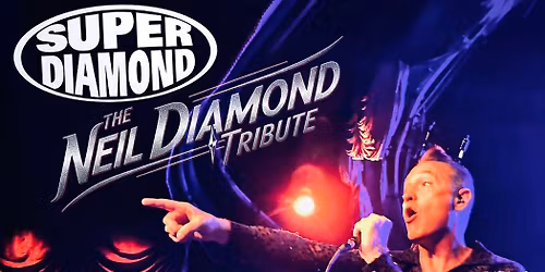 SUPER DIAMOND - The Neil Diamond Tribute in GOLDEN, CO