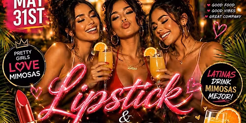The Latin Brunch Affair Presents Lipstick & Mimosas Brunch