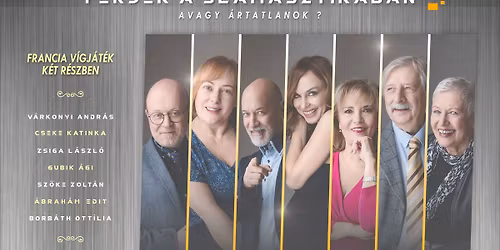 K\u00e1poln\u00e1sny\u00e9k, Csaj\u00e1ghy Laura Sz\u00ednpad - F\u00e9rjek a slamasztik\u00e1ban - francia v\u00edgj\u00e1t\u00e9k 2 felvon\u00e1sban