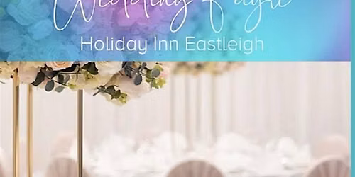 Holiday Inn Eastleigh Wedding Fayre
