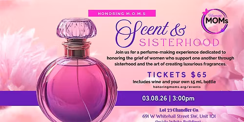 Honoring M.O.M.s Scent & Sisterhood