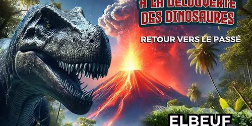 Retour vers le pass\u00e9 - Exposition \u00e0 Elbeuf\ud83e\udd95