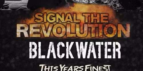 Signal The Revolution w\/ Blackwater \/ This Years Finest - Louisville KY