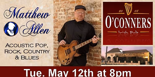 Matthew Allen Acoustic at O'Conner's Irish Pub