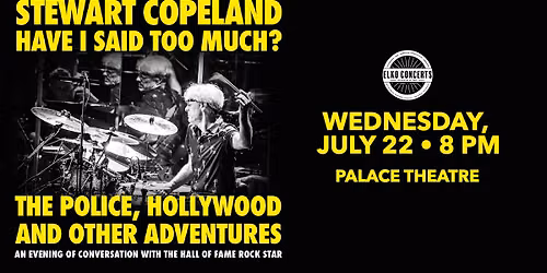 STEWART COPELAND \u2013 Have I Said Too Much