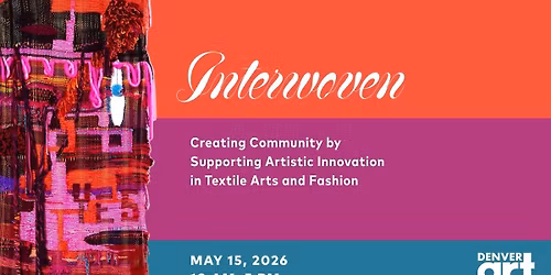 Interwoven: Creating Community by Supporting Artistic Innovation in Textile Arts and Fashion