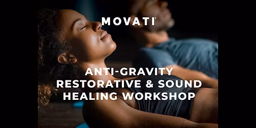 Anti-Gravity Restorative & Sound Healing workshop