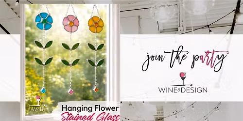Hanging Flower Stained Glass Workshop | Wine & Design
