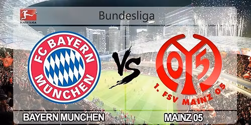 FC Bayern Munich vs 1. FSV Mainz 05 Watch Party