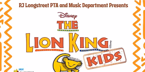 RJ Longstreet PTA Presents The Lion Kings Kids Musical