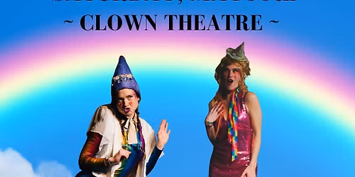 ABRACADABARET ~ Clown Theatre