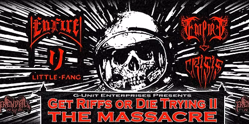 GET RIFFS OR DIE TRYING II : THE MASSACRE