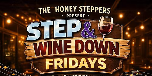Step & Wine Down Fridays
