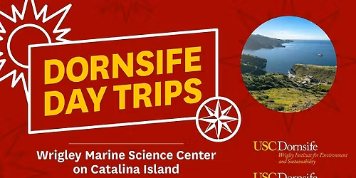 Dornsife Day Trip at Wrigley Marine Science Center on Catalina Island '26
