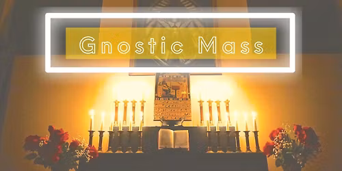 Liber XV: The Gnostic Mass with Bishop T Ce Acatl