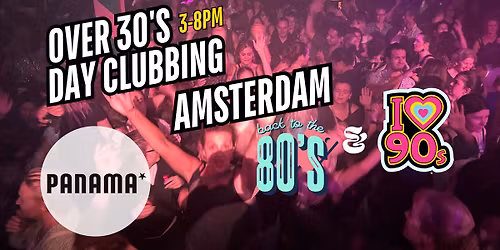 Amsterdam: Over 30s Day Clubbing. 80s & 90s Classics