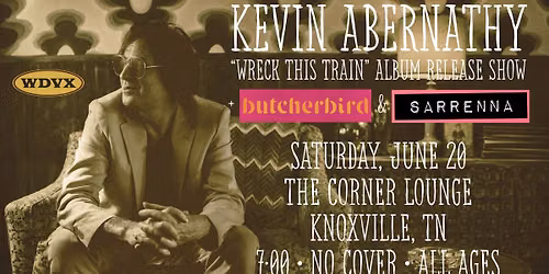 Kevin Abernathy \/ Butcherbird \/ Sarrenna at The Corner Lounge, Knoxville, TN