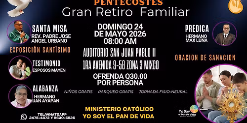 RETIRO FAMILIAR VEN A VIVIR UN VERDADERO PENTECOSTES EN FAMILIA