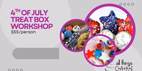 4th of July Treat Box Workshop