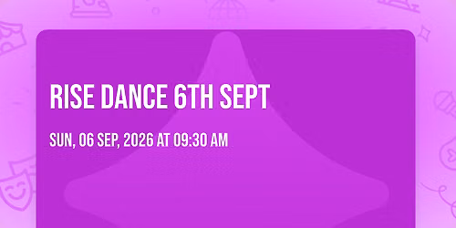 Rise Dance 6th Sept
