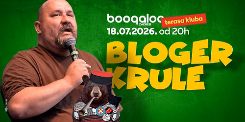 BLOGER KRULE - 18.07.2026. Zagreb