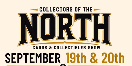 Collectors of the North Card Show!