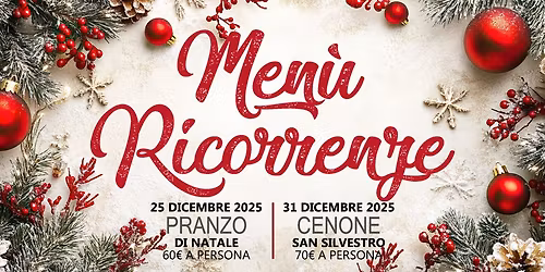 PRANZO DI NATALE & CENONE SAN SILVESTRO