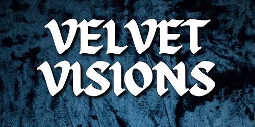 Velvet Visions, a burlesque and variety openstage
