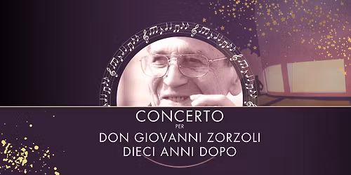 CONCERTO PER DON GIOVANNI ZORZOLI, DIECI ANNI DOPO