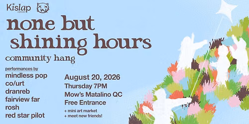 None But Shining Hours: Community Hang + Mini Art Market 
