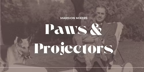 Mansion Mixer: Paws and Projectors