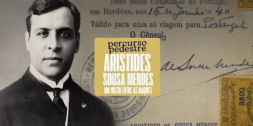 \ud83d\udce2 Percurso Pedestre: Aristides Sousa Mendes: Um Justo Entre As Na\u00e7\u00f5es