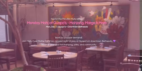 Monday Mahj at Guapo's - Mahjong, Margs & More!
