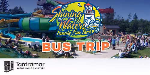 Bus Trip: Shining Waters Family Fun Park