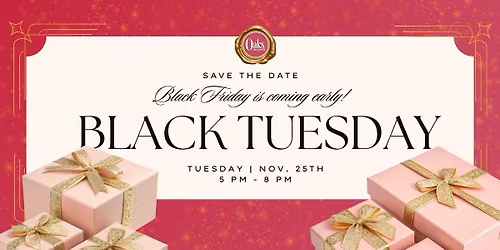 Black Tuesday at Oaks on Park