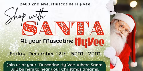 Shop with Santa at your Muscatine Hy-Vee!