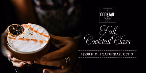 Fall in Good Spirits: A Fall Cocktail Class