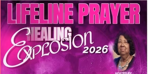 LIFELINE PRAYER HEALING EXPLOSION 2026