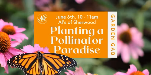 Sherwood Garden Gab: Planting a Pollinator Paradise