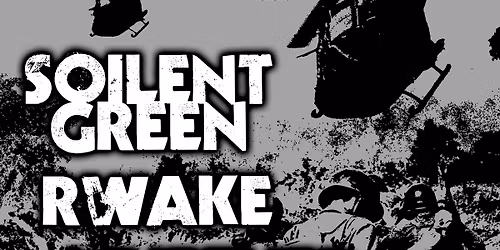 SOILENT GREEN. RWAKE. WHETHER @BEARS